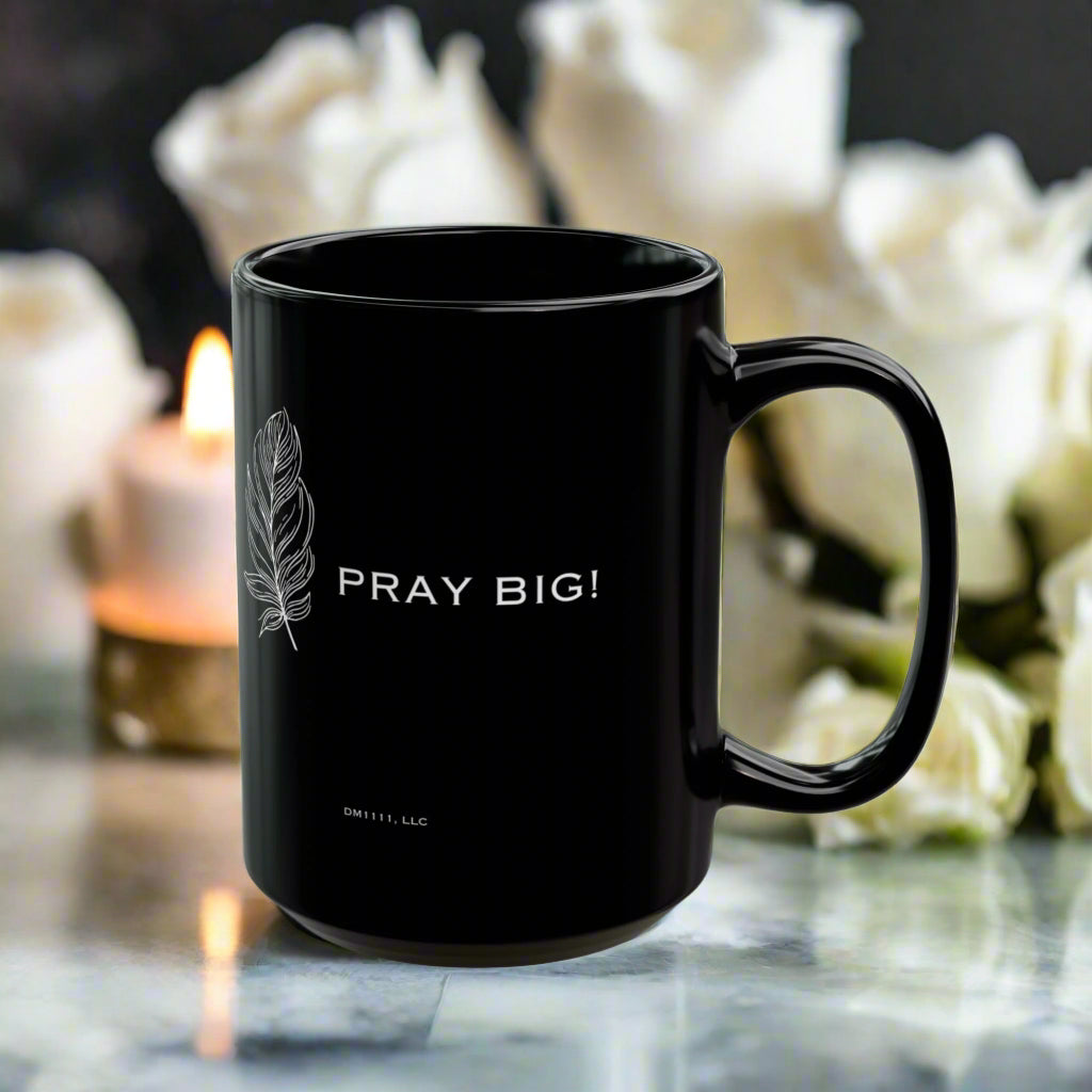 DM1111 "Pray Big" Black Mug (11oz, 15oz)