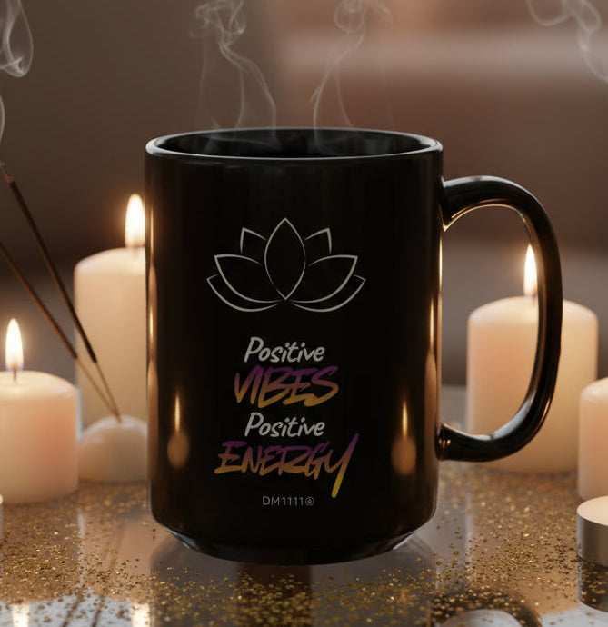 DM1111 "Positive Vibes, Positive Energy" Black Mug (11oz, 15oz)