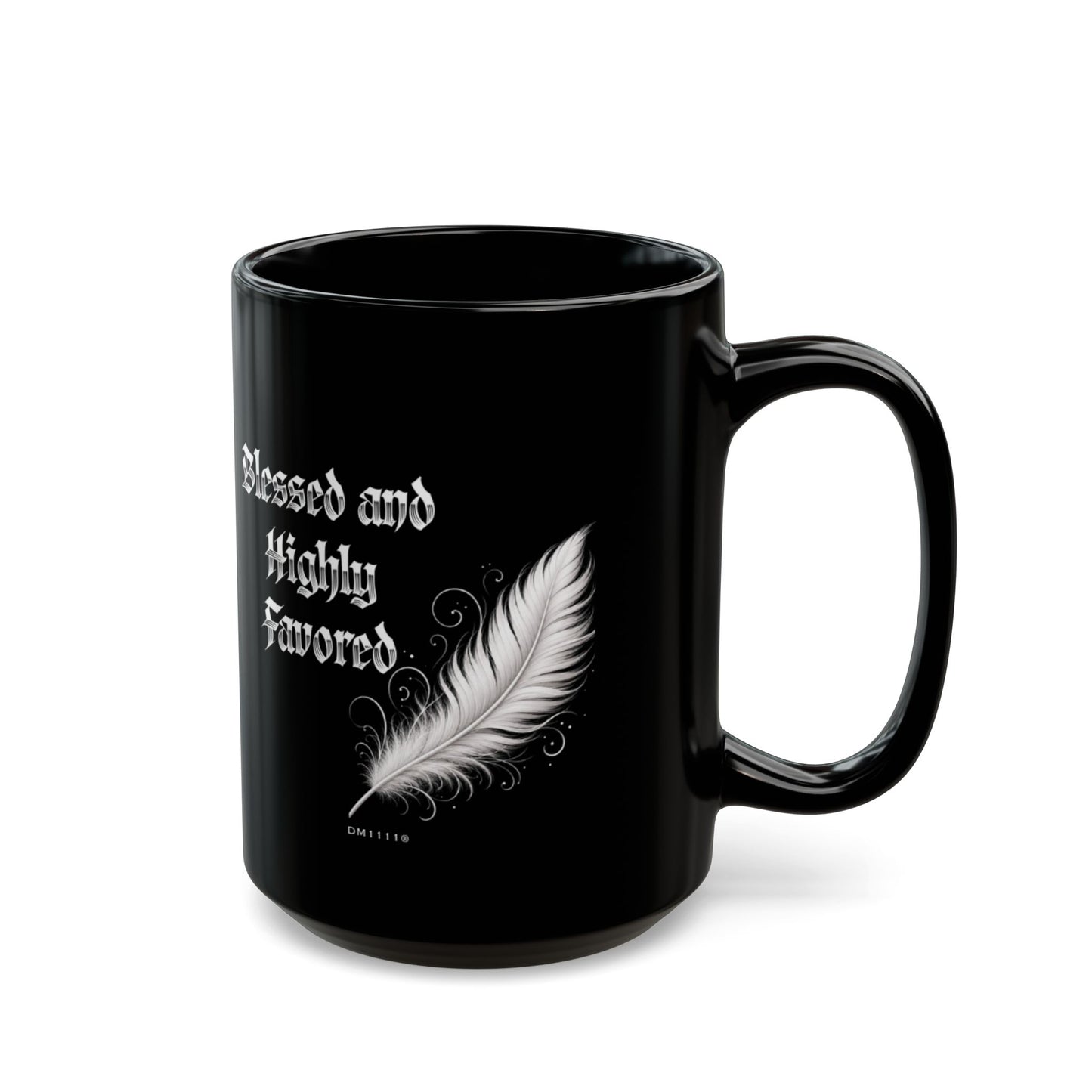 "Blessed and Highly Favored" DM1111 Mug (11oz, 15oz)