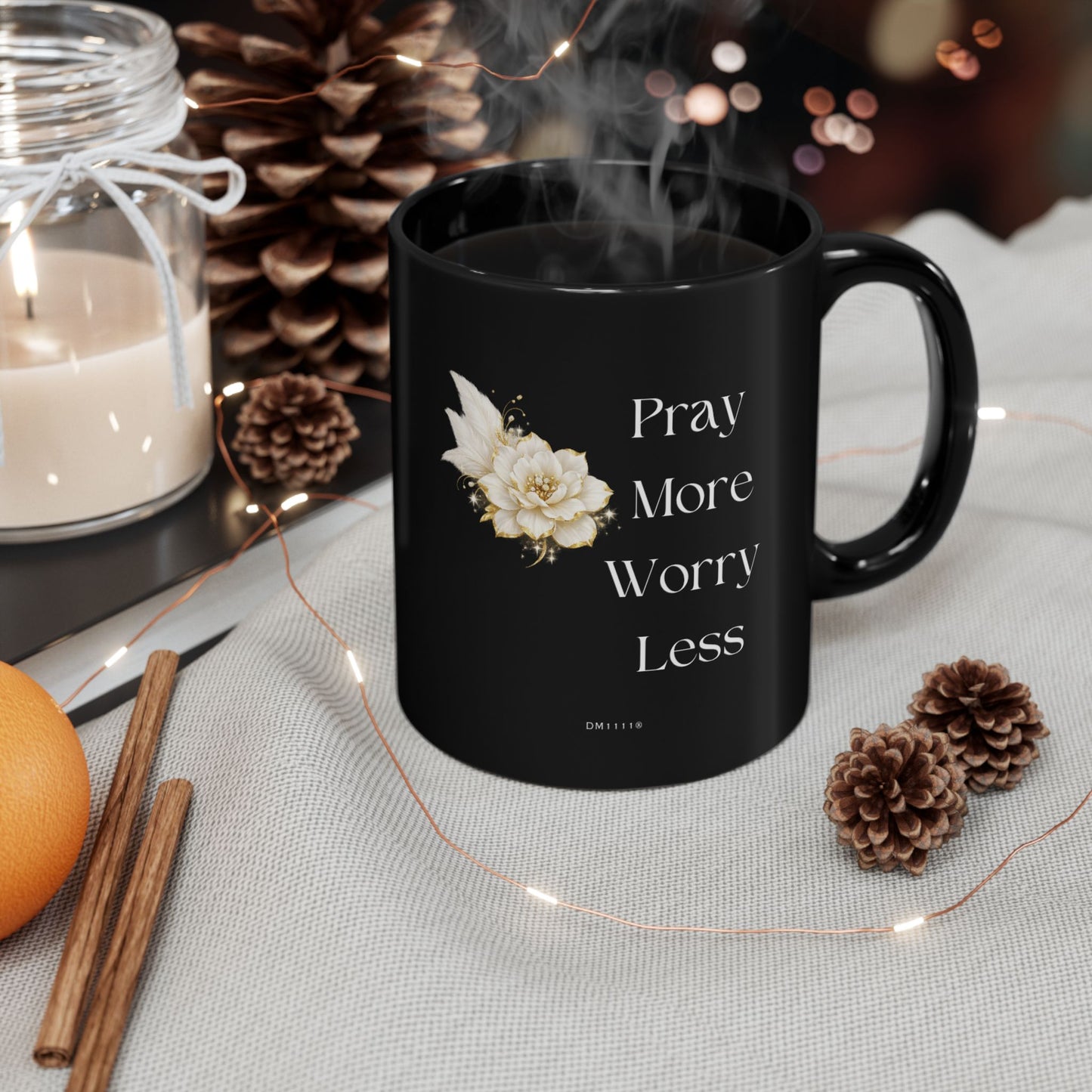 "Pray More. Worry less." Divine Faith mug (Black, 11oz/15oz)