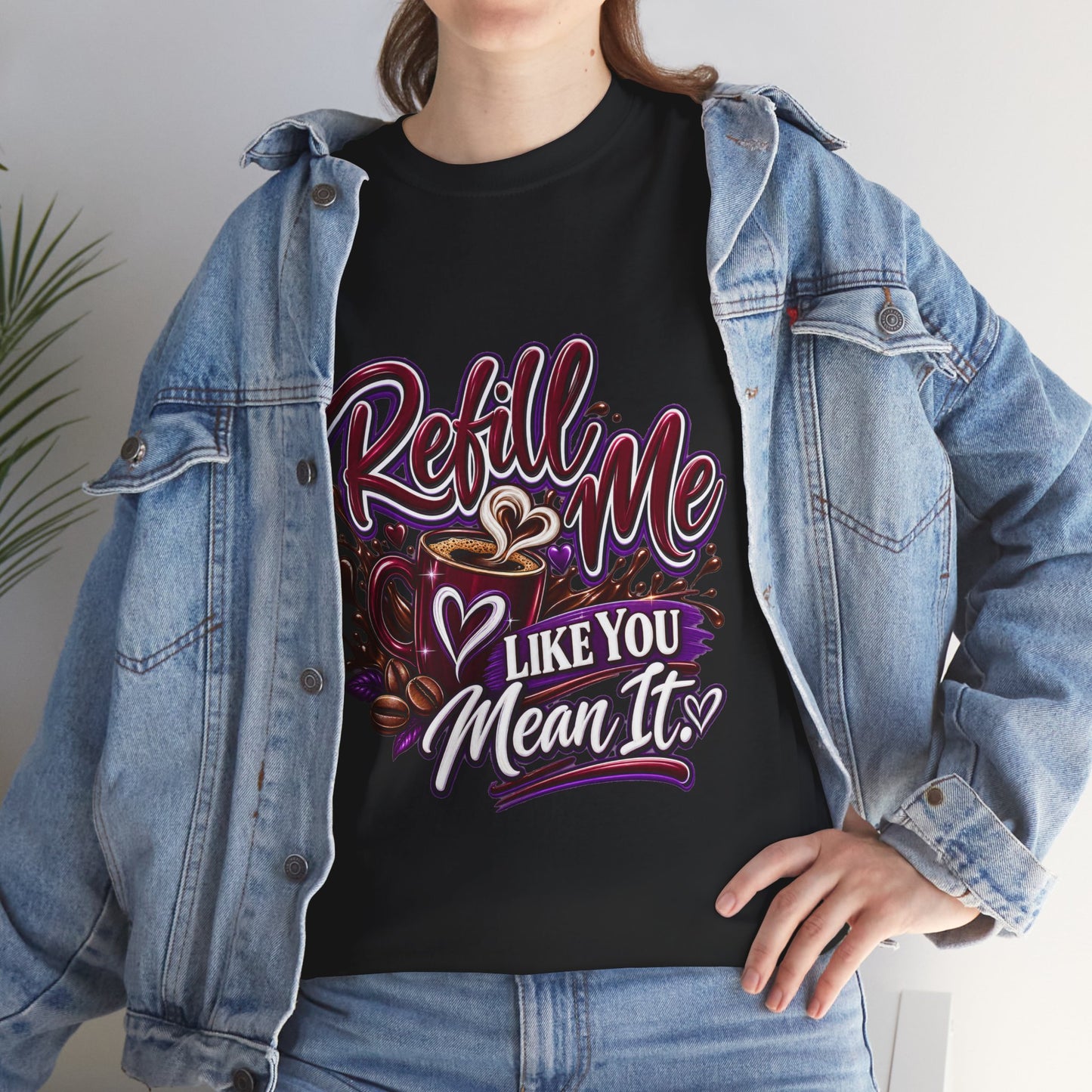 "Refill Me Like You Mean It, DF" T-Shirt by DM1111