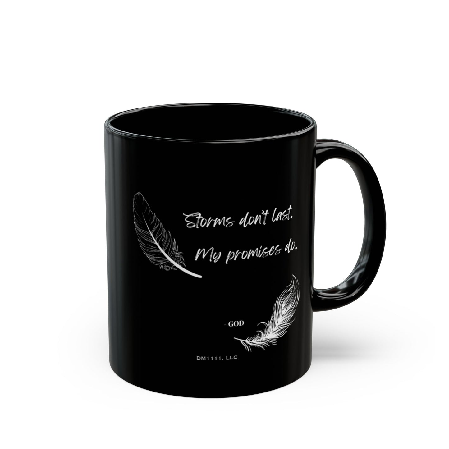 "Storms Don't Last" DM1111 Divine Faith Mug (11oz, 15oz)