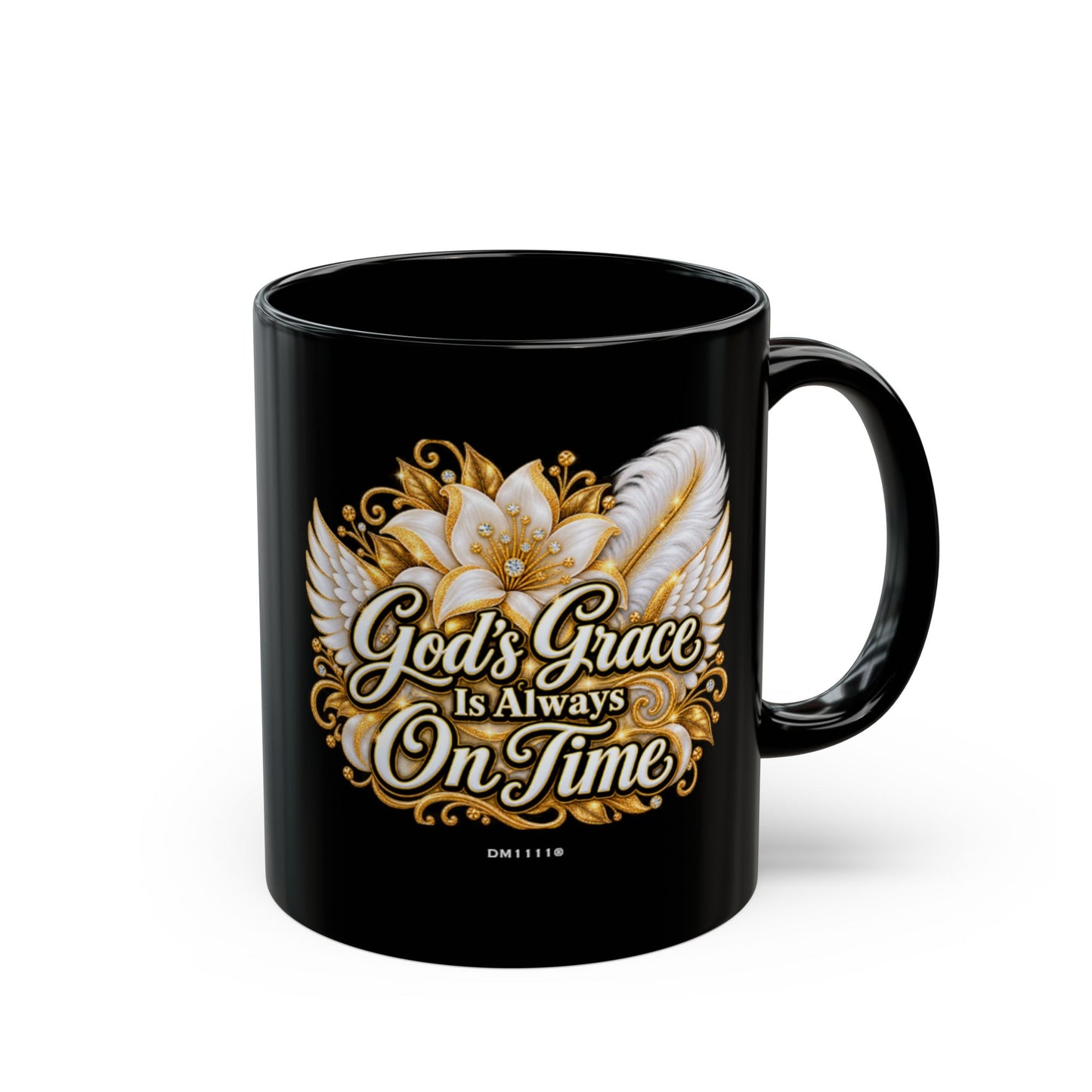 "God's Grace Is Always On Time" Divine Faith mug (Black, 11oz/15oz)
