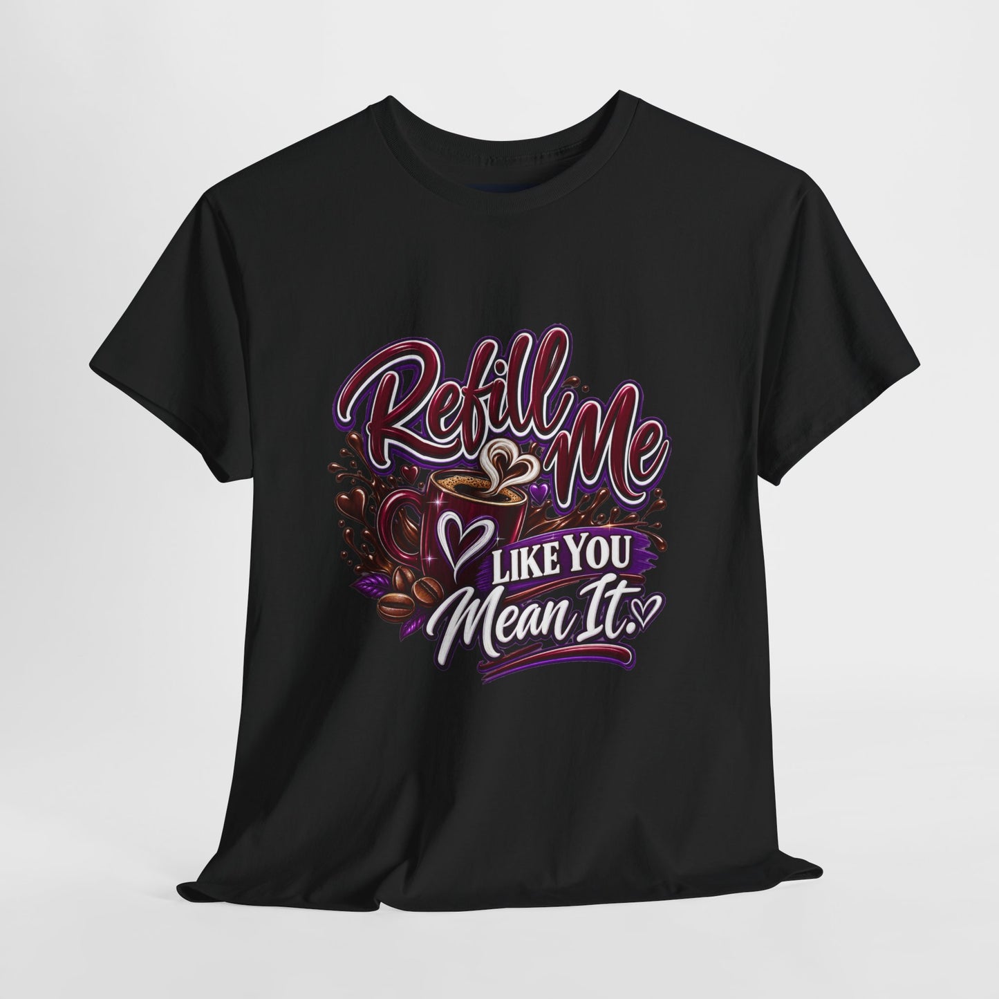 "Refill Me Like You Mean It, DF" T-Shirt by DM1111