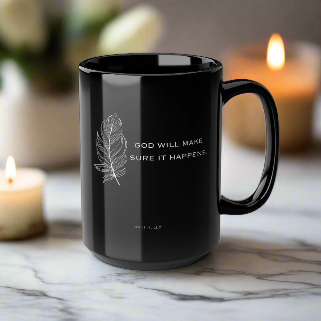 MUG OF THE WEEK - DM1111 "GOD Will Make Sure" Black Mug (11oz, 15oz)