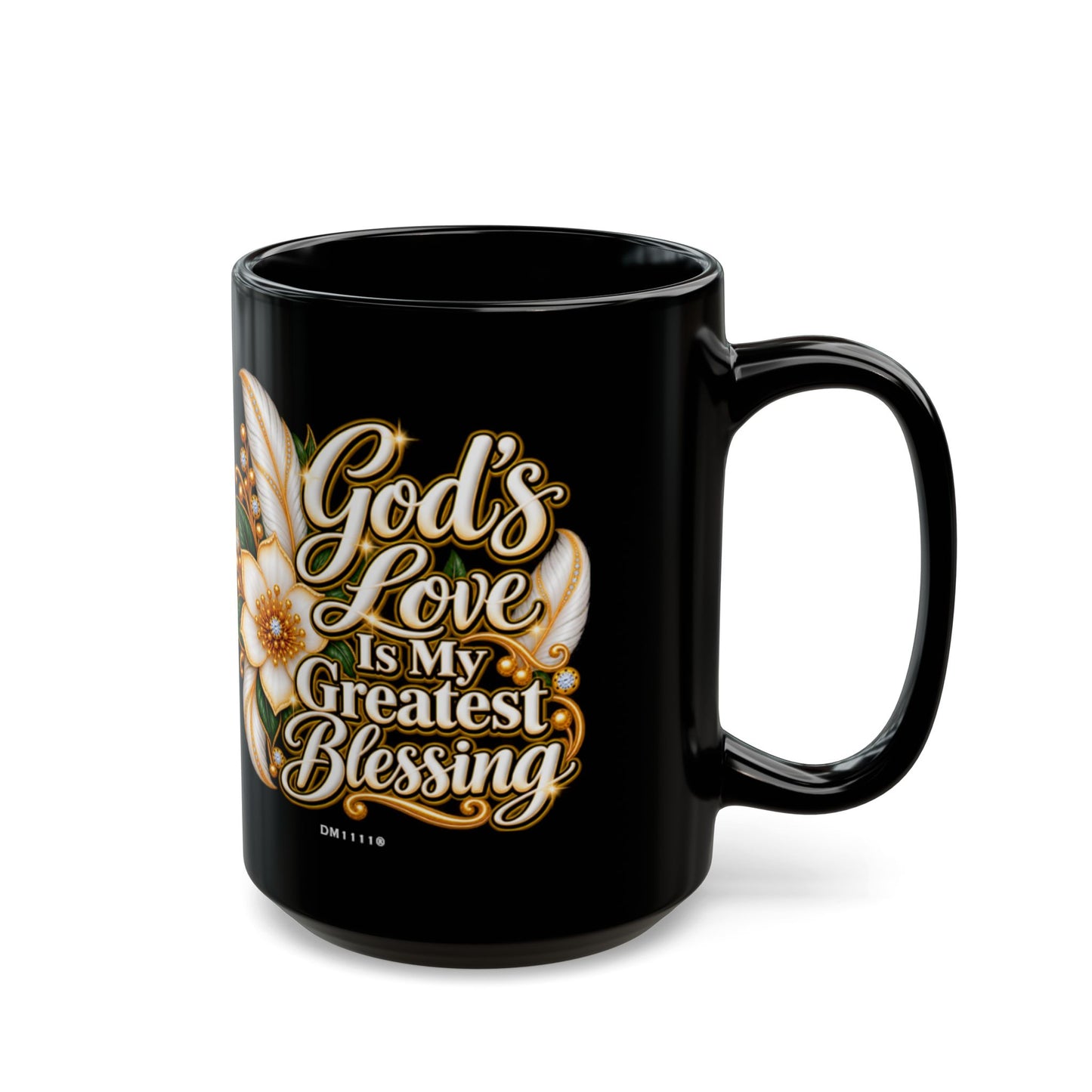 "God's Love Is My Greatest Blessing" Divine Faith mug (Black, 11oz/15oz)