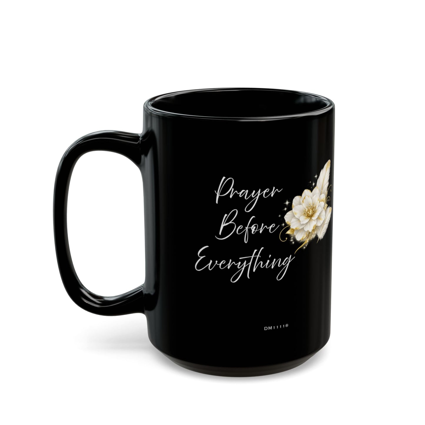 "Prayer Before Everything" Divine Faith mug (Black, 11oz/15oz)