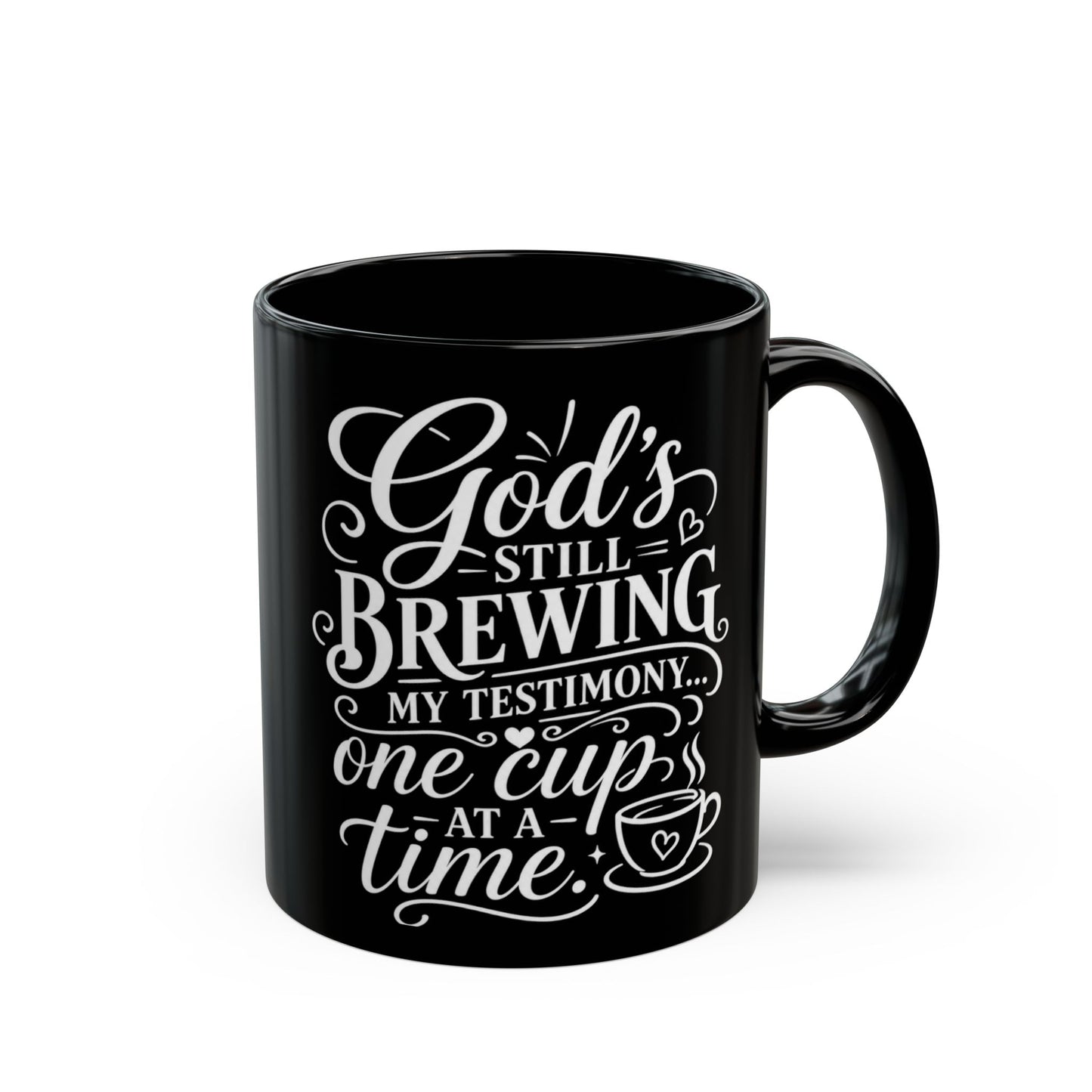 "God's Still Brewing, DF" Divine Faith mug (Black, 11oz/15oz)