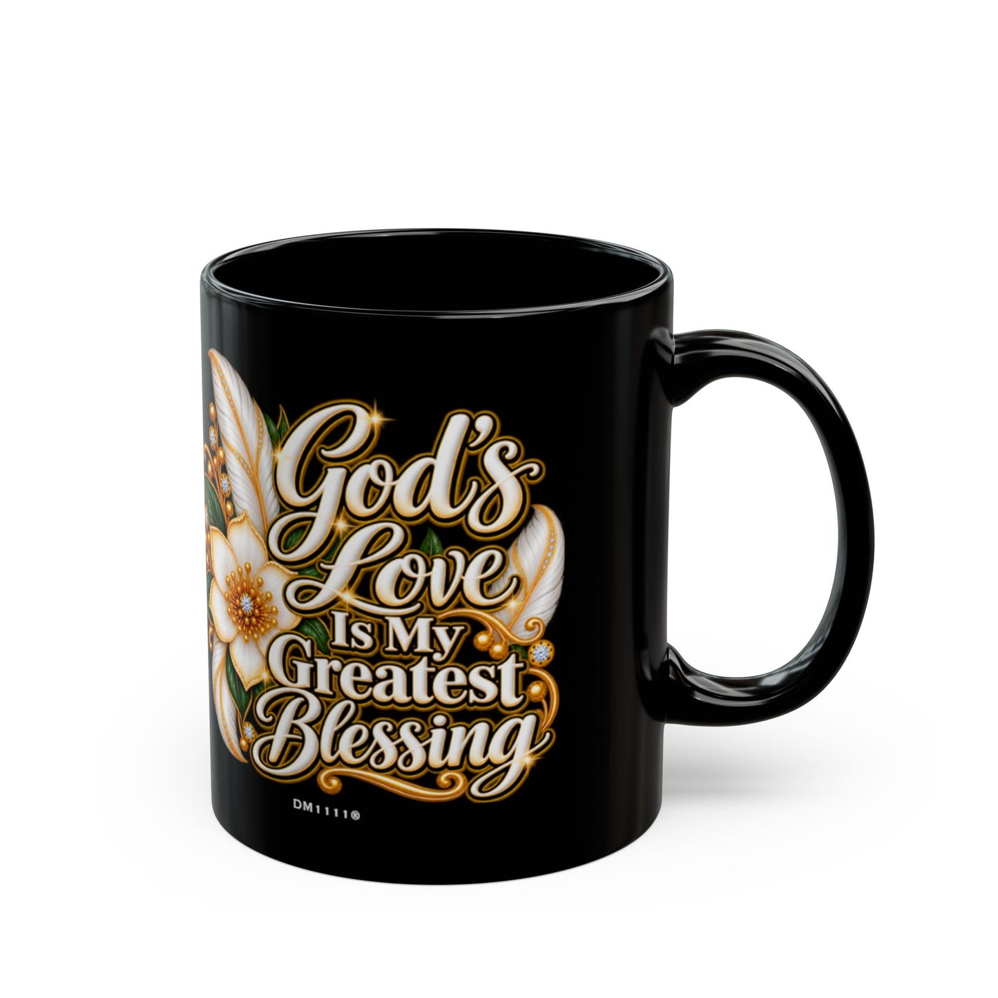 "God's Love Is My Greatest Blessing" Divine Faith mug (Black, 11oz/15oz)