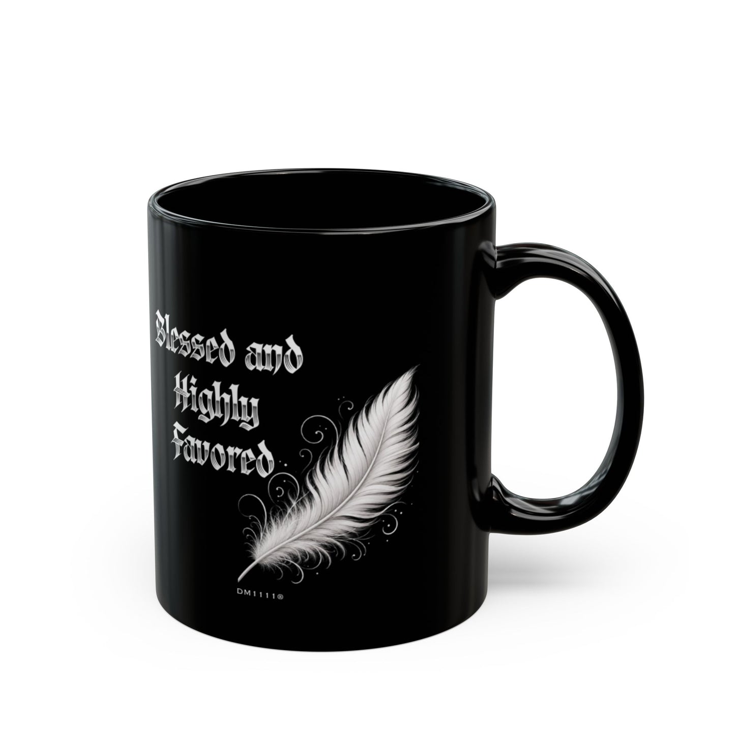 "Blessed and Highly Favored" DM1111 Mug (11oz, 15oz)