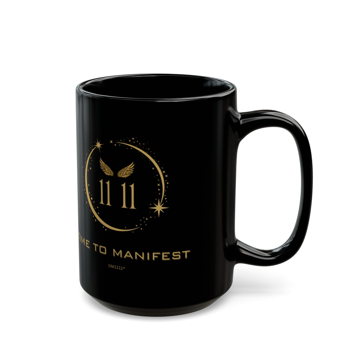 Angel 1111 'Time To Manifest' Affirmation DM1111 Black Mug (11oz, 15oz)