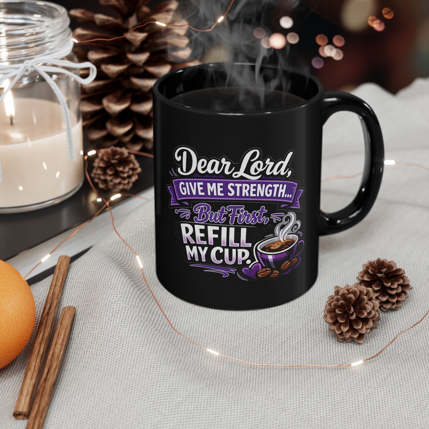 "Dear Lord, Give Me Strength, DF" Divine Faith mug (Black, 11oz/15oz)