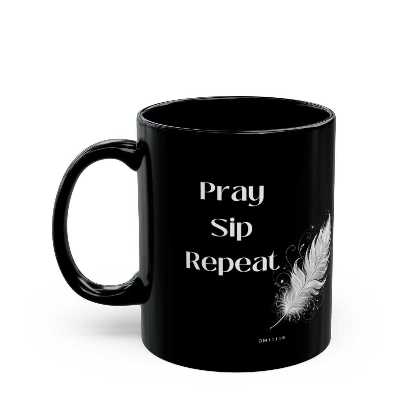 "Pray. Sip. Repeat." Divine Faith mug (Black, 11oz/15oz)