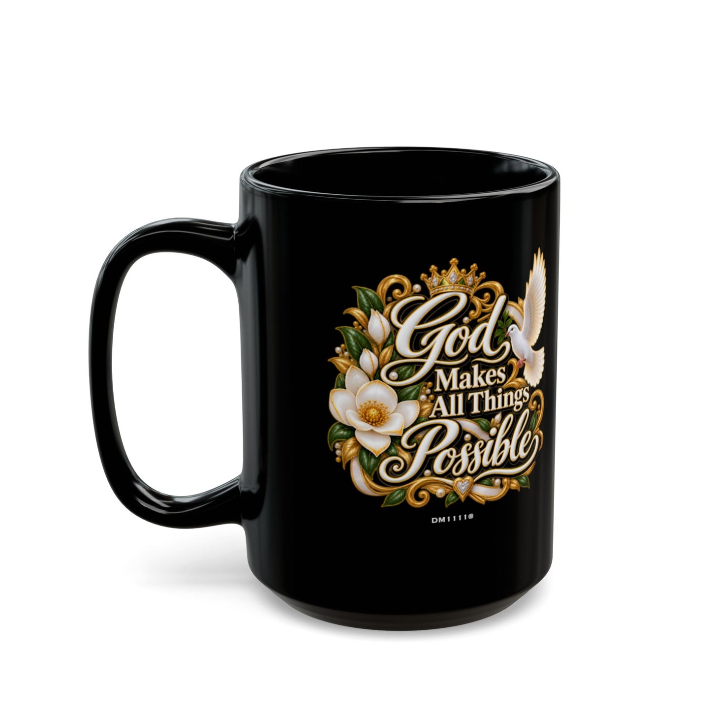 God Makes All Things Possible" Divine Faith mug (Black, 11oz/15oz)