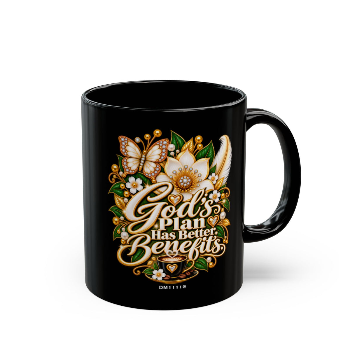 "God's Plan Has Better Benefits" Divine Faith mug (Black, 11oz/15oz)