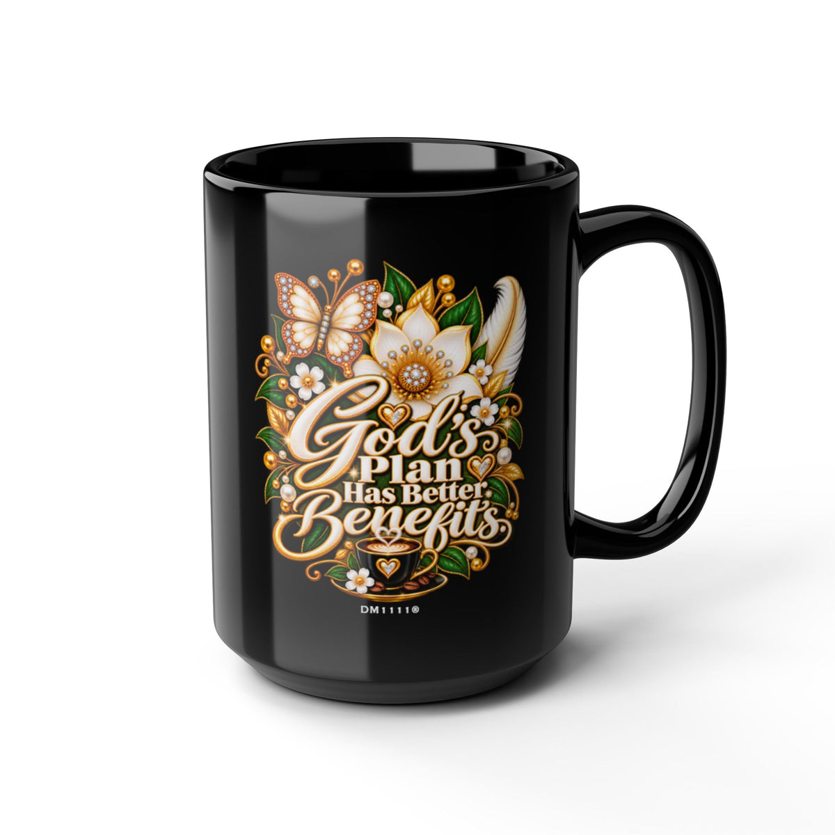 "God's Plan Has Better Benefits" Divine Faith mug (Black, 11oz/15oz)