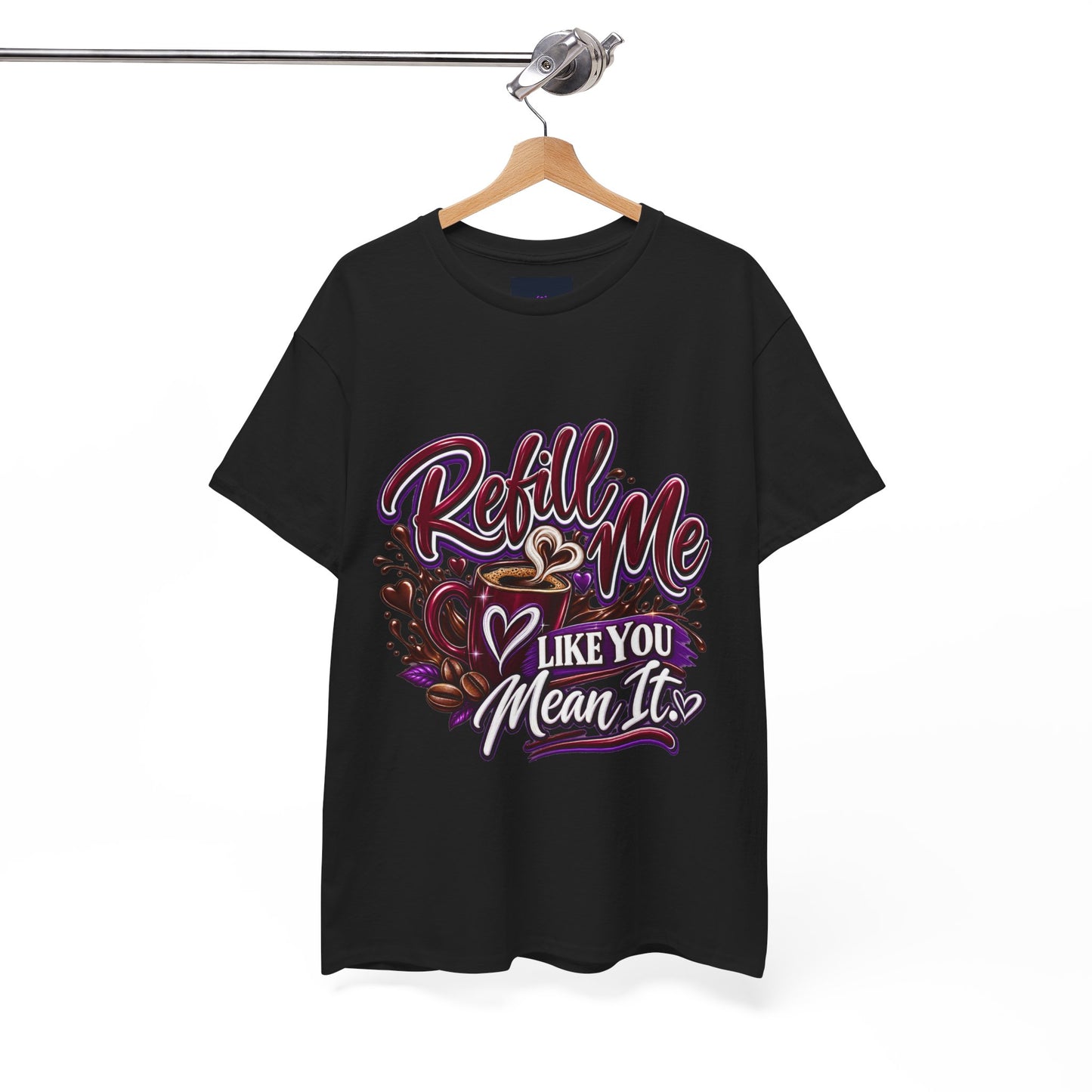"Refill Me Like You Mean It, DF" T-Shirt by DM1111