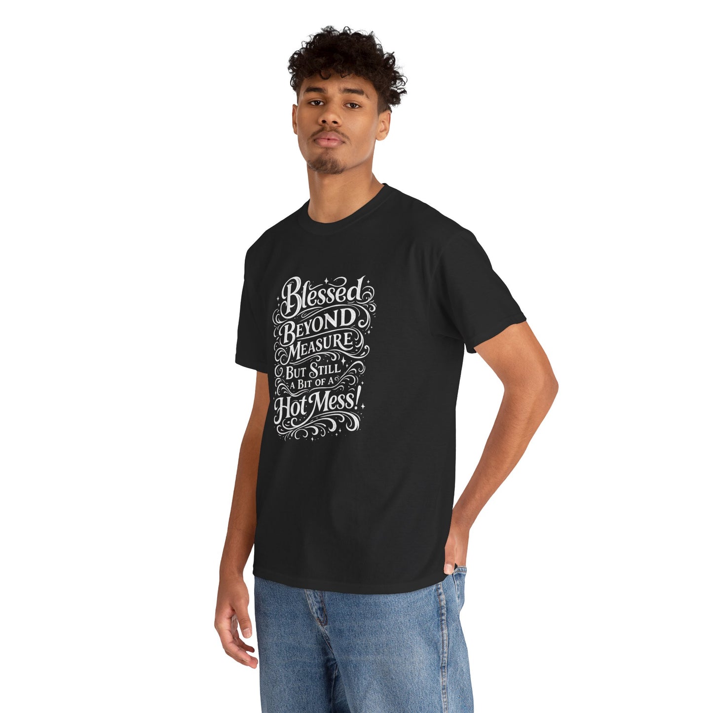 "Blessed Beyond Measure, Hot Mess" T-Shirt by DM1111