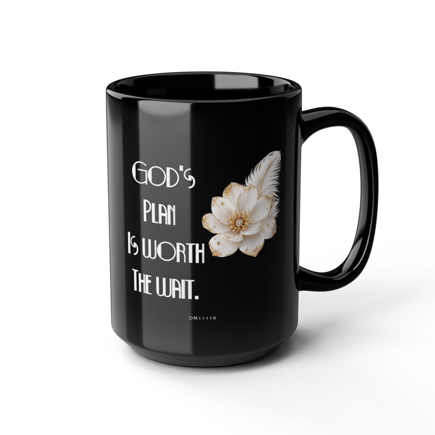"God's Plan Is Worth the Wait" Divine Faith mug (Black, 11oz/15oz)