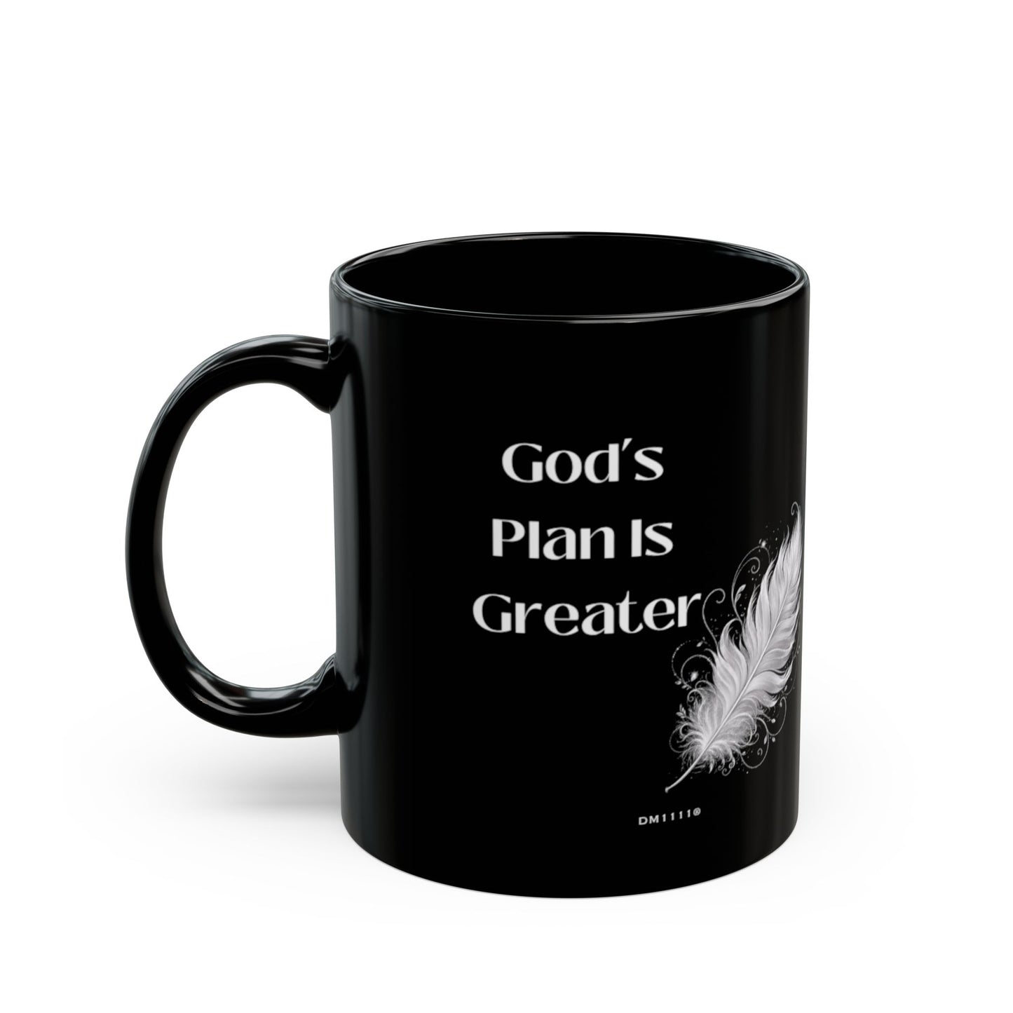 "God's Plan Is Greater" Divine Faith mug (Black, 11oz/15oz)