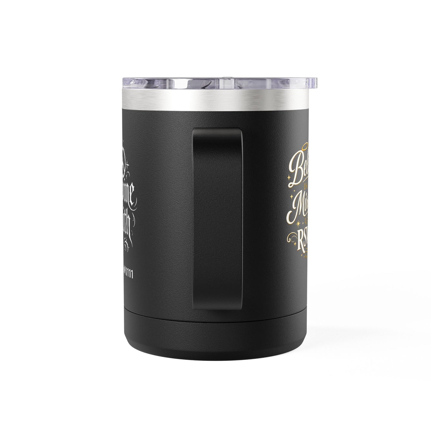 "Believe Like Your Miracle Already RSVPd, DF" 15oz Insulated Travel Mug