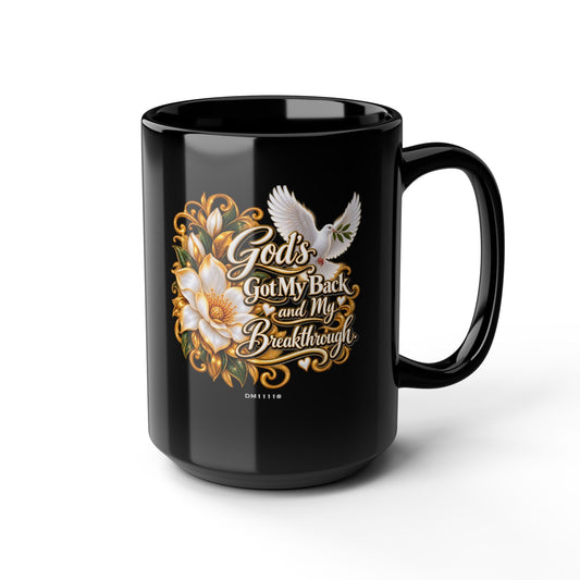 "God's Got My Back and My Breakthrough" Divine Faith mug (Black, 11oz/15oz)