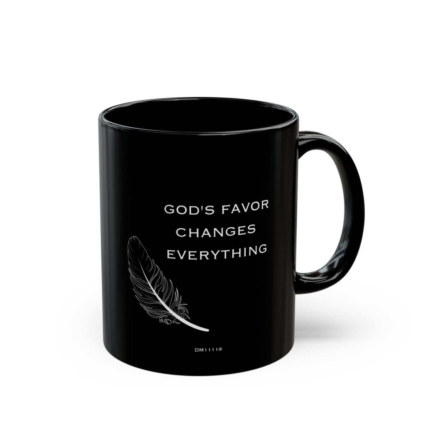 "God's Favor" DM1111 Divine Faith Mug (11oz, 15oz)