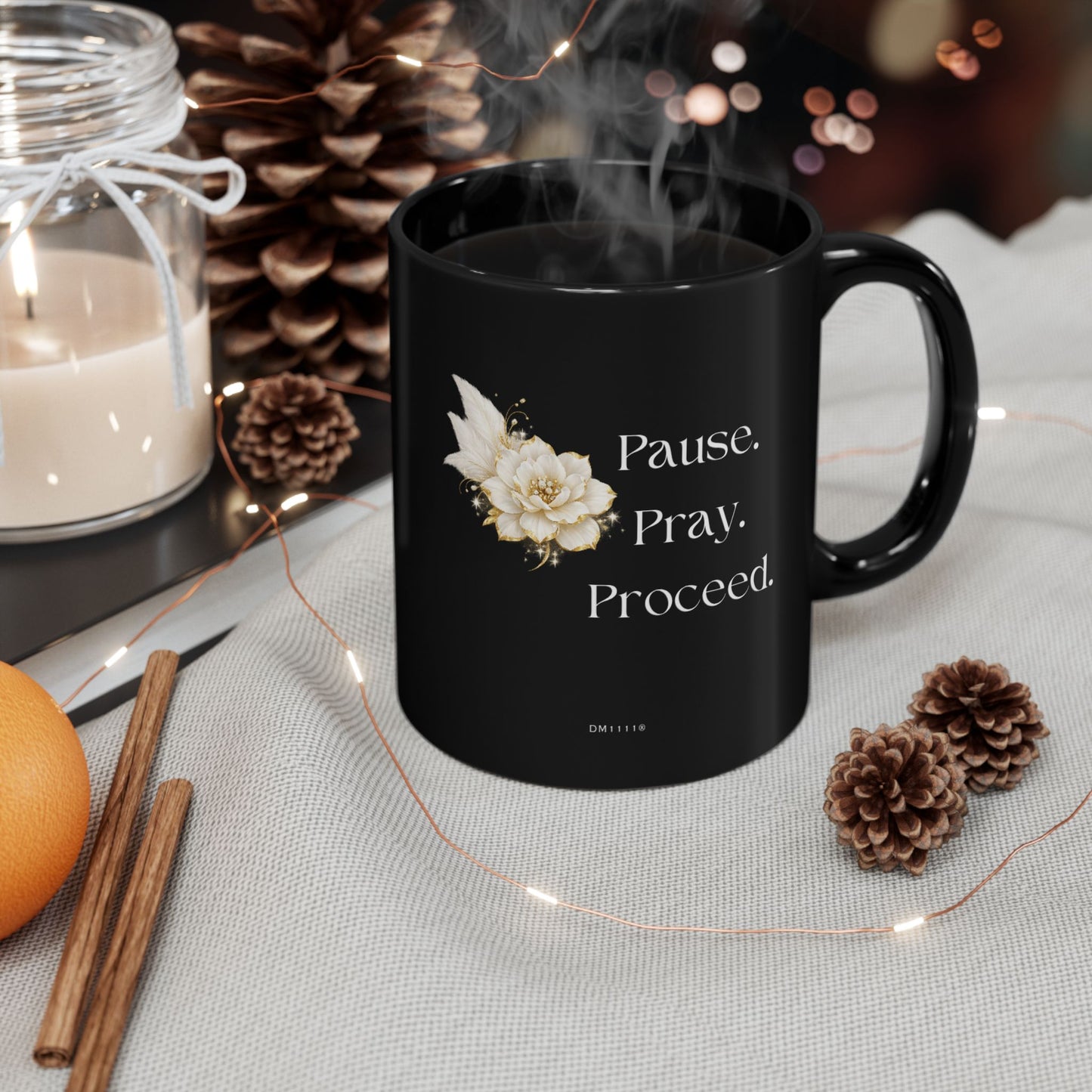 "Pause. Pray. Proceed." Divine Faith mug (Black, 11oz/15oz)