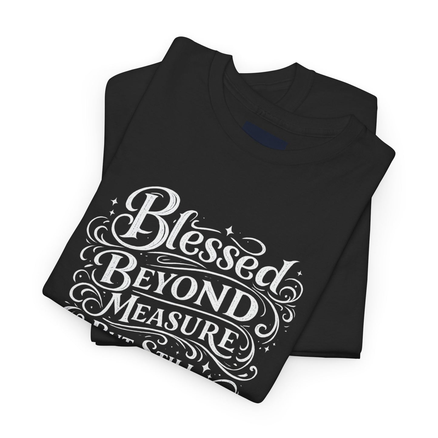 "Blessed Beyond Measure, Hot Mess" T-Shirt by DM1111