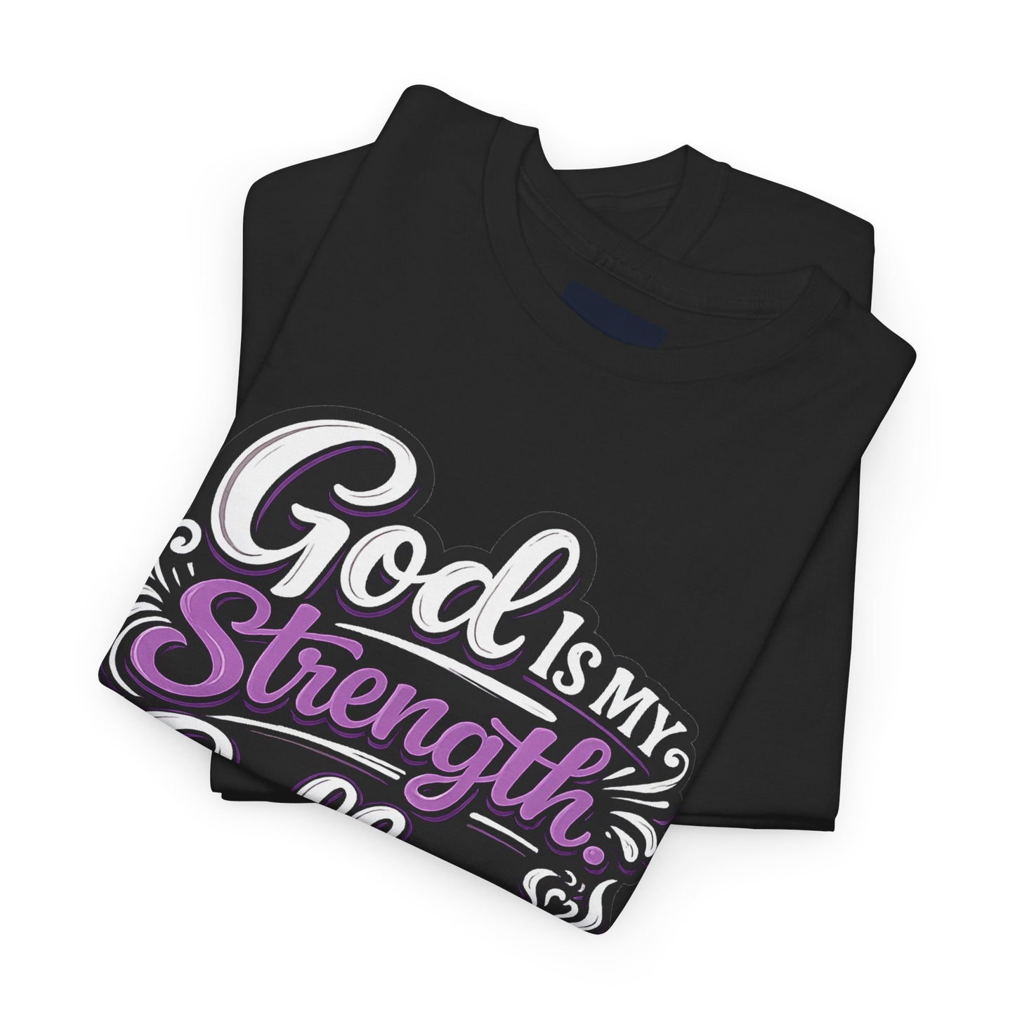"God Is My Strength" T-Shirt by DM1111