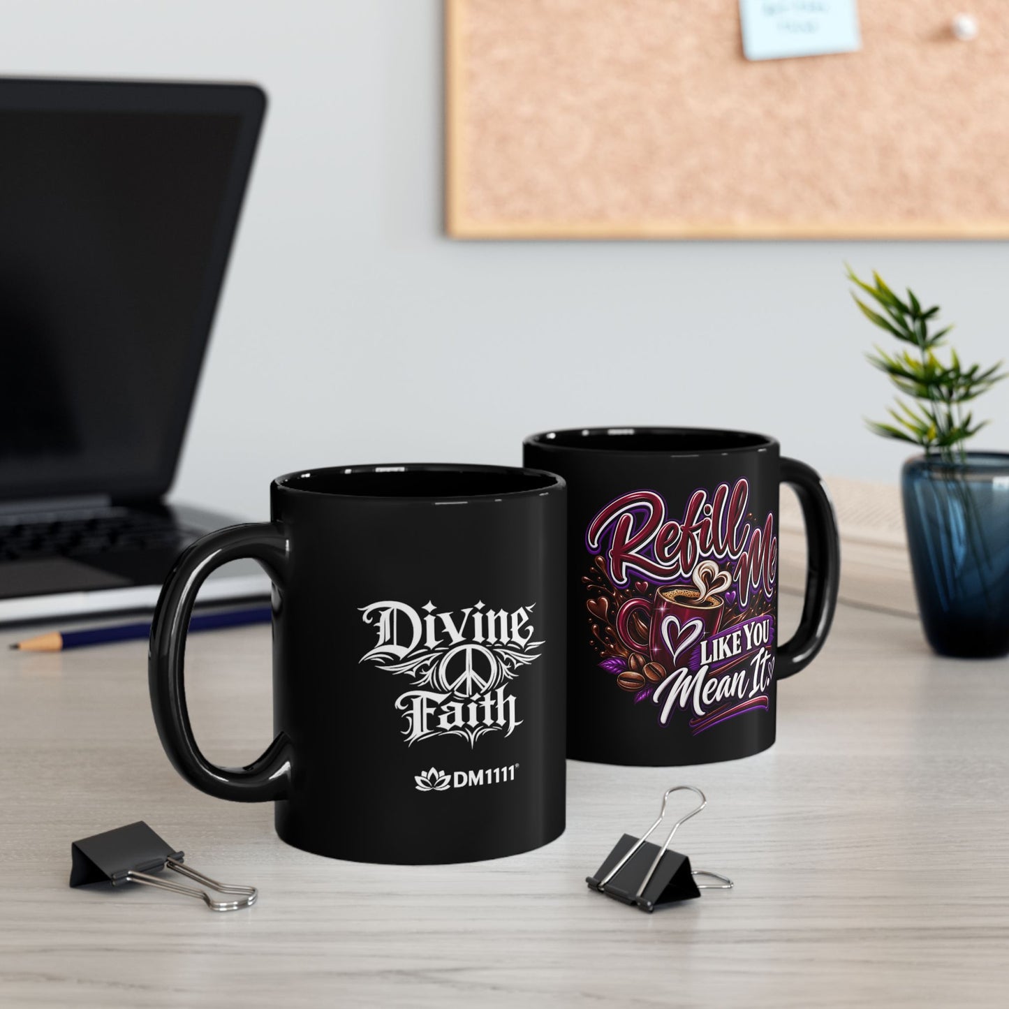 "Refill Me Like You Mean It, DF" Divine Faith mug (Black, 11oz/15oz)