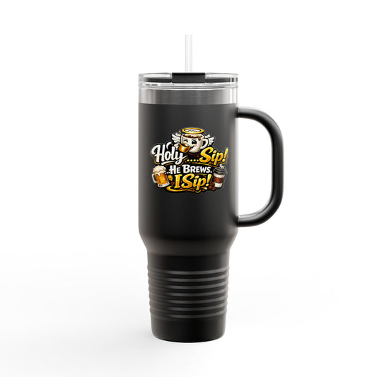 Travel Mug — "Holy Sip! He Brews, I Sip" 40oz Insulated Tumbler