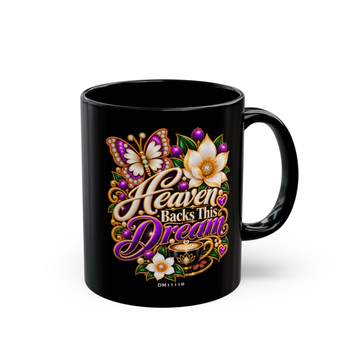 "Heaven Backs This Dream" Divine Faith mug (Black, 11oz/15oz)
