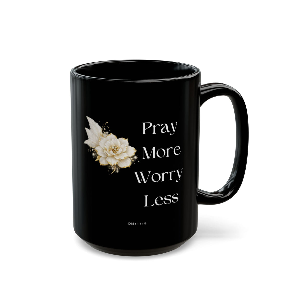 "Pray More. Worry less." Divine Faith mug (Black, 11oz/15oz)