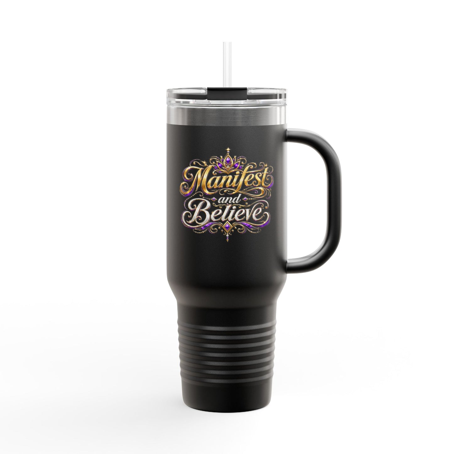 "Manifest and Believe" 40oz Insulated Travel Mug — "Manifest and Believe" Inspirational Tumbler