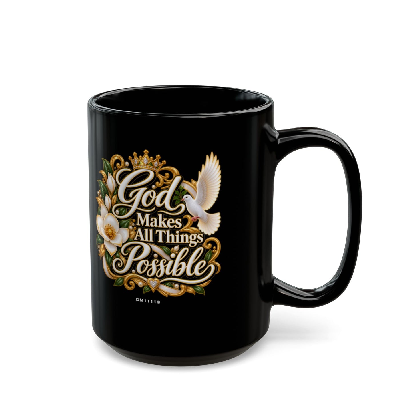 God Makes All Things Possible" Divine Faith mug (Black, 11oz/15oz)