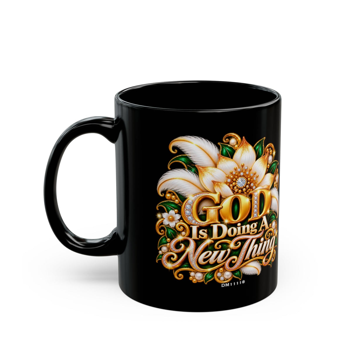 "GOD Is Doing A New Thing" Divine Faith mug (Black, 11oz/15oz)
