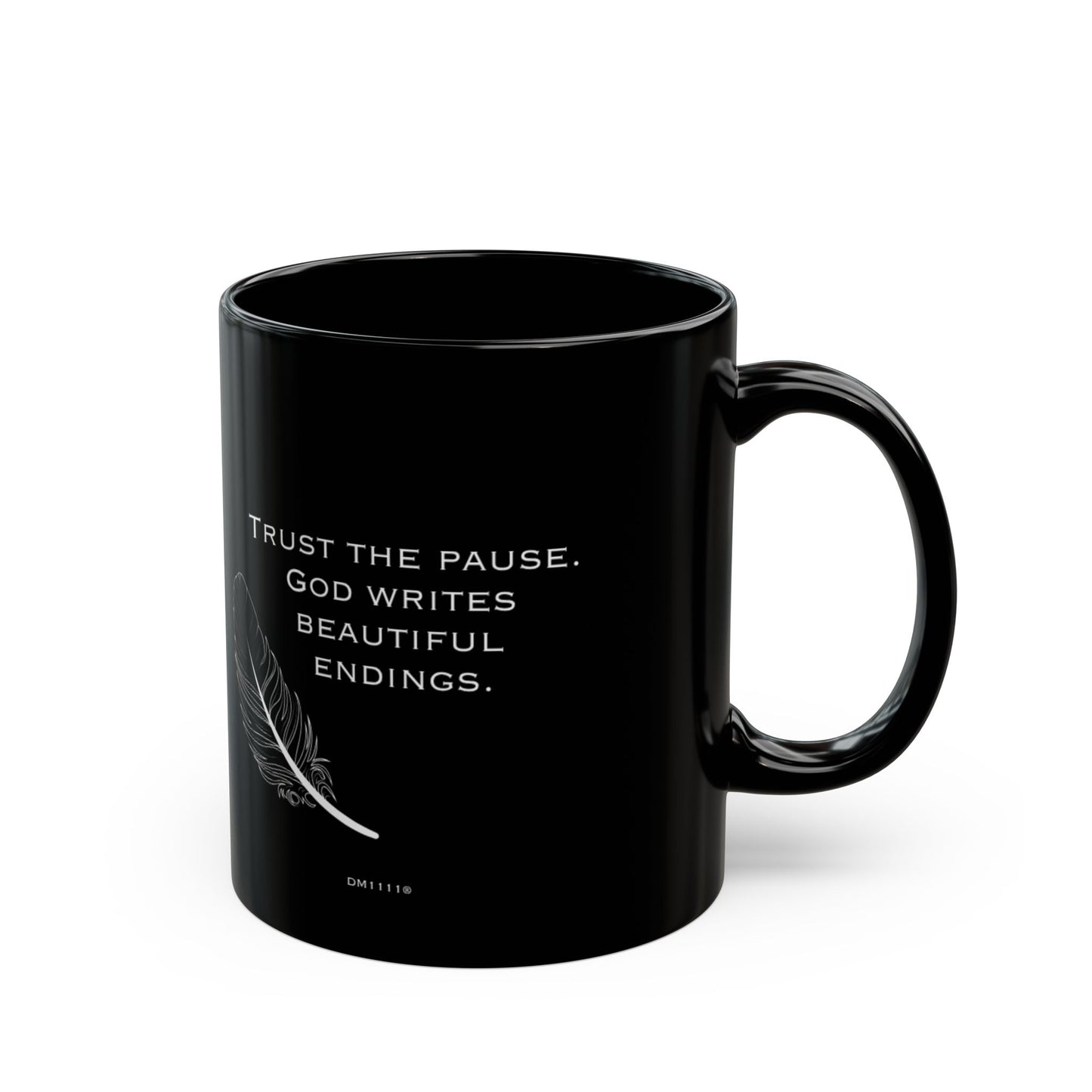 "Trust The Pause" DM1111 Divine Faith Mug (11oz, 15oz)