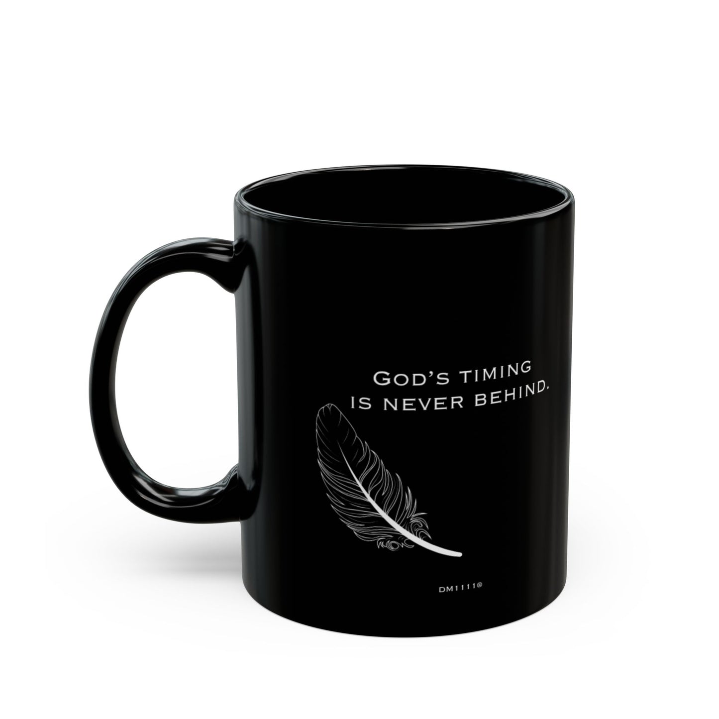 "God's Timing" DM1111 Divine Faith Mug (11oz, 15oz)
