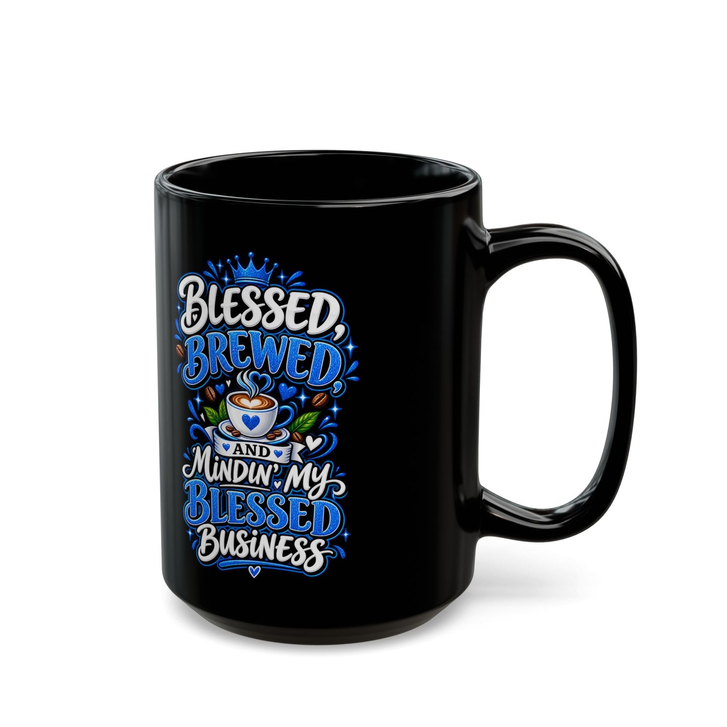 "Blessed, Brewed and Mindin, DF" Divine Faith mug (Black, 11oz/15oz)