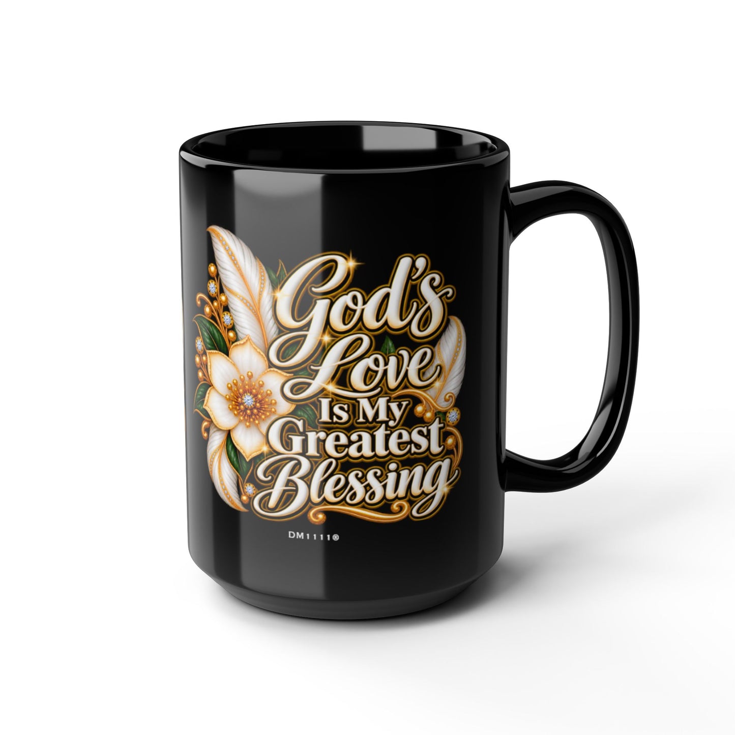 "God's Love Is My Greatest Blessing" Divine Faith mug (Black, 11oz/15oz)