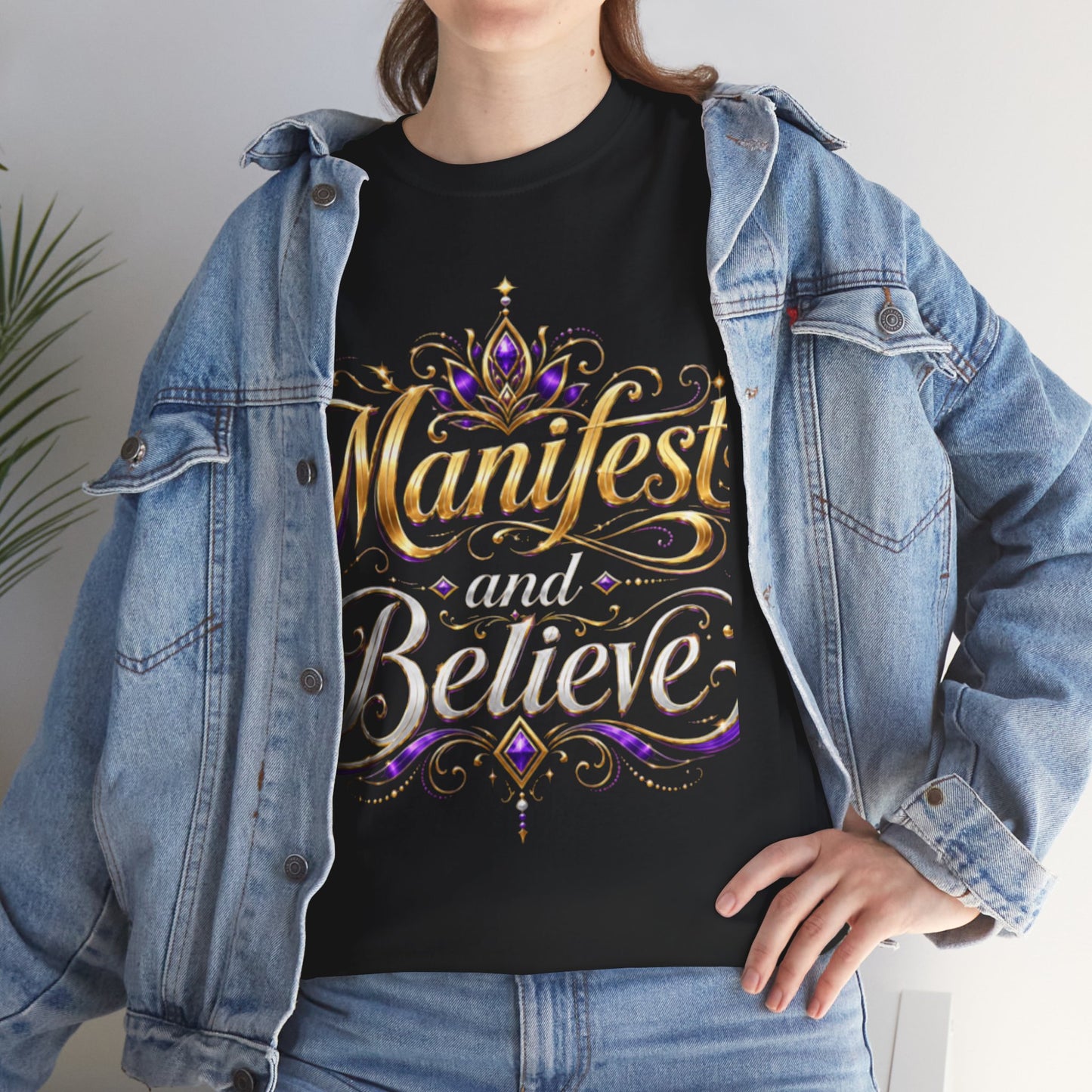 "Manifest and Believe" T-Shirt by DM1111