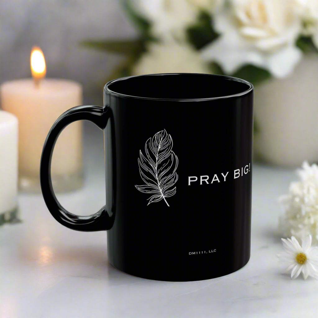 DM1111 "Pray Big" Black Mug (11oz, 15oz)