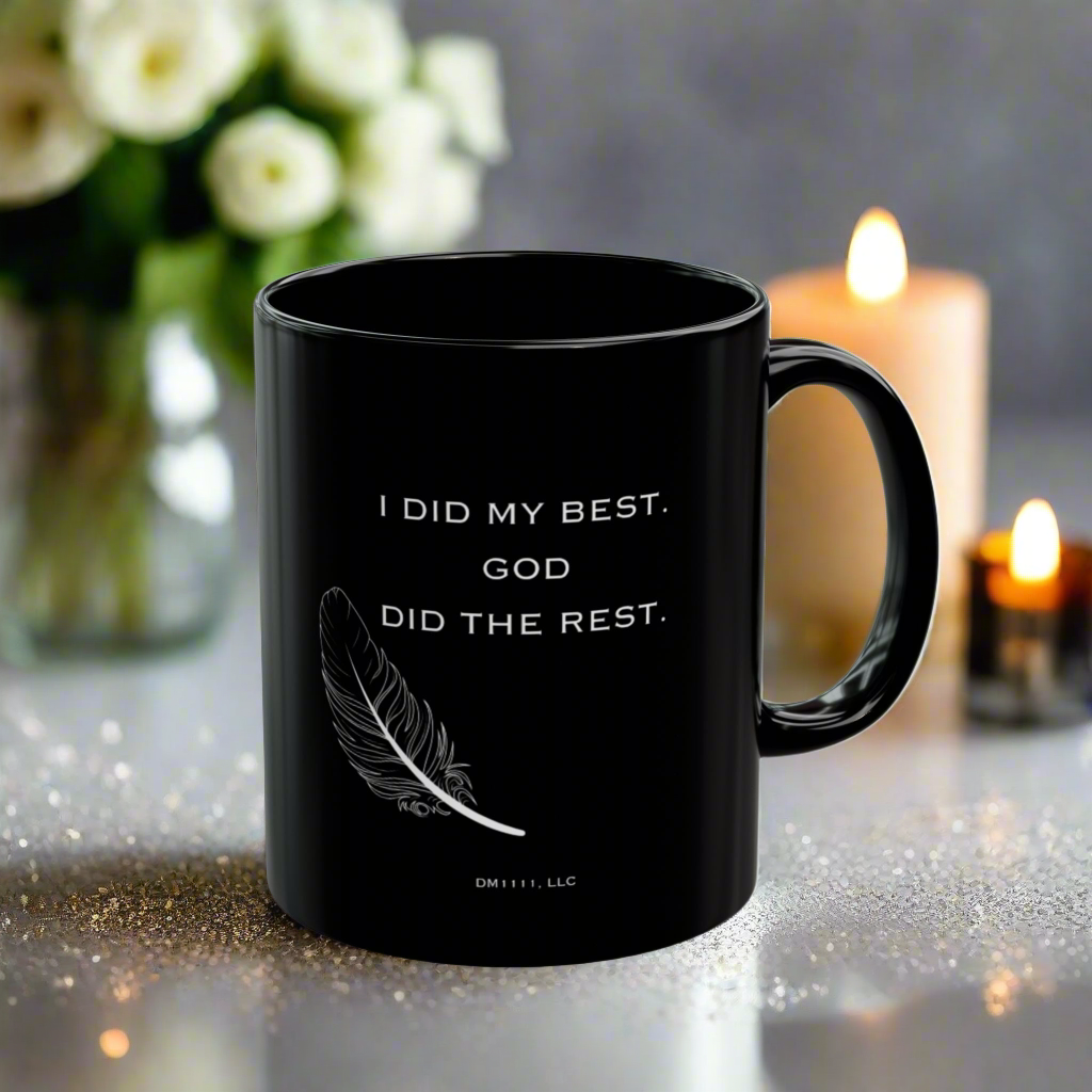 DM1111 "I Did My Best, God Did The Rest" Black Mug (11oz, 15oz)