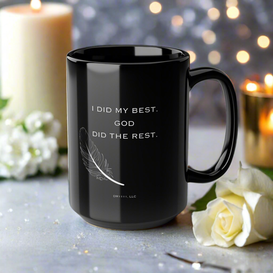 DM1111 "I Did My Best, God Did The Rest" Black Mug (11oz, 15oz)