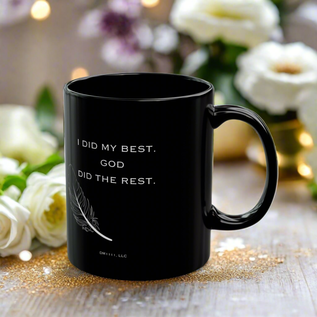 DM1111 "I Did My Best, God Did The Rest" Black Mug (11oz, 15oz)